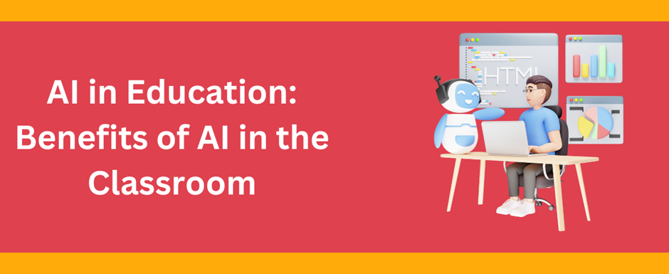 AI in Education: Benefits of AI in the Classroom | YuviPep